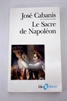 Le sacre de Napoléon / José Cabanis
