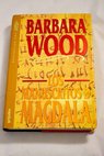 Los manuscritos de Magdala / Barbara Wood