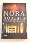 El bosque de Hollow / Nora Roberts