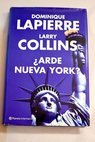 Arde Nueva York / Dominique Lapierre