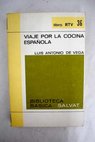 Viaje por la cocina espaola / Luis Antonio de Vega