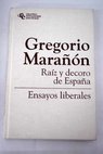 Raz y decoro de Espaa Ensayos liberales / Gregorio Maran