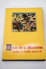 Libro de la montera del Rey de Castilla Alfonso XI / Alfonso XI