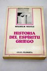 Historia del espritu griego desde Homero hasta Luciano / Wilhelm Nestle