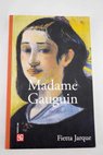 Madame Gauguin / Fietta Jarque