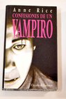 Confesiones de un vampiro / Anne Rice