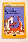 Los papeles del dragón típico / Ignacio Padilla