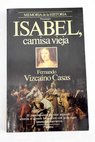Isabel camisa vieja / Fernando Vizcano Casas