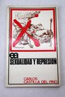 Sexualidad y represin / Carlos Castilla del Pino
