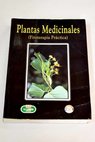 Plantas medicinales fitoterapia práctica / Guerra Antonio Zaragozá García Francisco Ladero Miguel