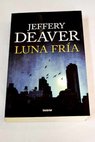 Luna fría / Jeffery Deaver