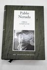 Obras completas Tomo I / Pablo Neruda
