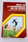 Dieta de la superenerga del Dr Atkins / Robert C Atkins