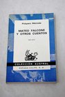 Mateo Falcone y otros cuentos / Prosper Mrime