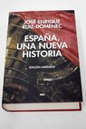 España una nueva historia / José Enrique Ruiz Domenec