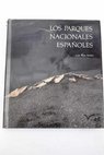 Los parques nacionales españoles / Luis Blas Aritio