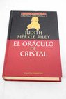 El oráculo de cristal / Judith Merkle Riley