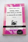 Mariana Pineda Doa Rosita la soltera o El lenguaje de las flores / Federico Garca Lorca