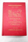 Historia de la Literatura griega / Albin Lesky