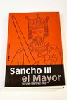 Sancho III el Mayor Rey de Pamplona Rex Ibericus / Gonzalo Martnez Dez