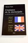 Cristianos en la encrucijada los intelectuales cristianos en el período de entreguerras / Mariano Fazio Fernández