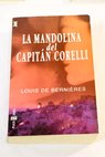La mandolina del capitán Corelli / Louis De Bernieres