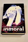 Inmoral / Brian Freeman
