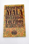 Recuerdos y olvidos / Francisco Ayala