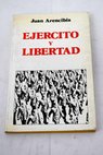 Ejrcito y libertad / Juan J Arencibia de Torres