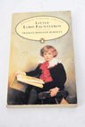 Little Lord Fauntleroy / Frances Hodgson Burnett