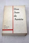 Don Juan de Austria / Charles Petrie