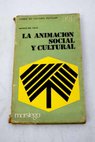 La animacin social y cultural / Antonio del Valle