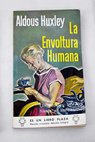 La envoltura humana / Aldous Huxley