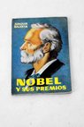 Nobel y sus premios / Joaquín Balanya