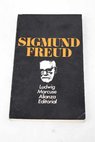 Sigmund Freud su visión del hombre / Ludwig Marcuse