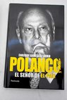 Polanco el señor del El País / E González Duro