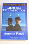 Memoria de aparecidos / Antonio Papell