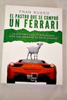 El pastor que se compró un Ferrari / Fran Russo