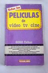 Todas las películas de video tv cine / José Miguel Ganga Redondo