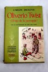 Oliverio Twist el hijo de la parroquia / Charles Dickens