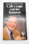 Caf y copa con los famosos / Fernando Vizcano Casas