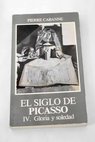 El siglo de Picasso tomo IV / Pierre Cabanne