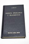 Himnos epigramas y fragmentos / Calímaco