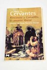 Rinconete y Cortadillo El amante liberal novelas ejemplares / Miguel de Cervantes Saavedra