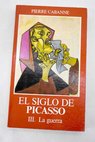 El siglo de Picasso tomo III La guerra / Pierre Cabanne