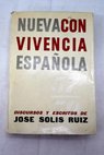 Nueva convivencia espaola discursos declaraciones y artculos / Jos Sols Ruiz