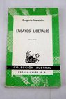 Ensayos liberales / Gregorio Maran