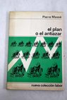 El plan o el antiazar / Pierre Massé