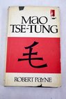 Mao Tse Tung / Robert Payne