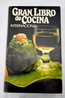 Gran libro de cocina internacional / Juan Mujal Roig